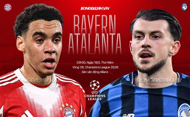 Nhận định Bayern Munich vs Atalanta 03h00 ngày 19/3 (Champions League 2025/26)