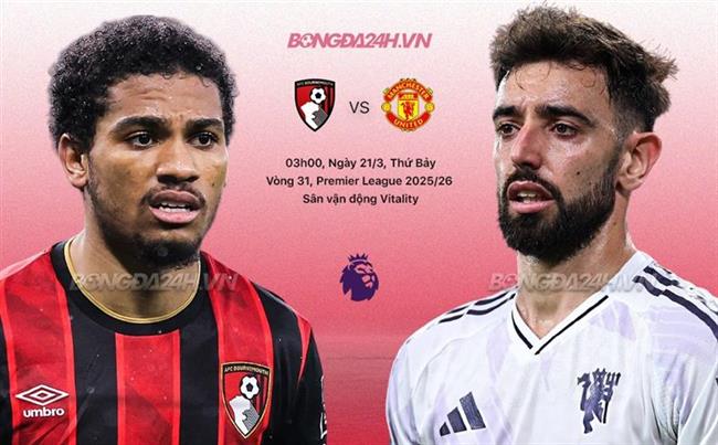Nhận định Bournemouth vs MU (3h00 ngày 21/3): Vượt khó được không?