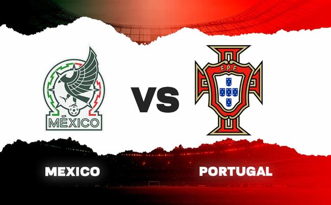 Nhận định Mexico vs Bồ Đào Nha (8h00 ngày 29/3): Chờ một trận cầu sôi nổi