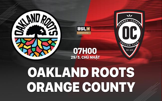 Nhận định Oakland Roots vs Orange County 7h00 ngày 29/3 (Hạng Nhất Mỹ 2026)