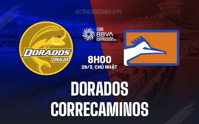 Nhận định - dự đoán Dorados vs Correcaminos 8h00 ngày 29/3 (Hạng 2 Mexico 2025/26)