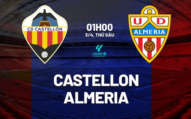 Nhận định bóng đá Castellon vs Almeria 1h00 ngày 3/4 (Hạng 2 TBN 2025/26)
