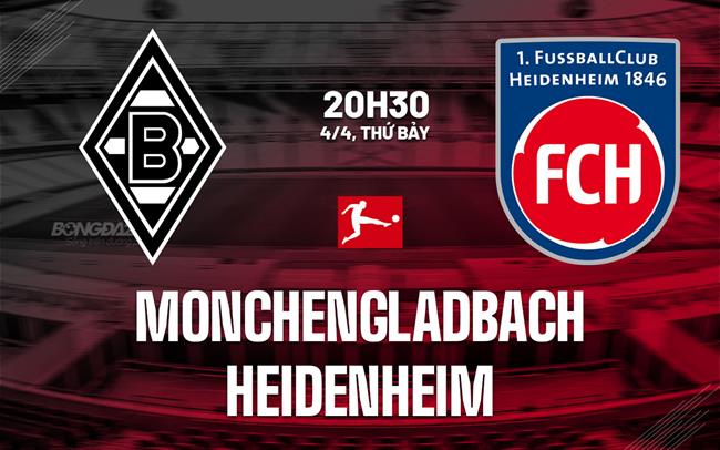 Nhận định bóng đá Monchengladbach vs Heidenheim 20h30 ngày 4/4 (Bundesliga 2025/26)