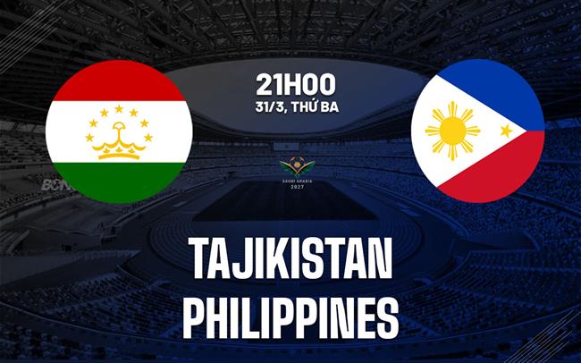 Nhận định bóng đá Tajikistan vs Philippines 21h00 ngày 31/3 (Vòng loại Asian Cup 2027)