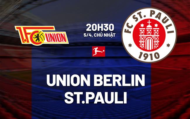 Nhận định bóng đá Union Berlin vs St.Pauli 20h30 ngày 5/4 (Bundesliga 2025/26)