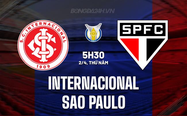 Nhận định Internacional vs Sao Paulo 5h30 ngày 2/4 (VĐQG Brazil 2026)