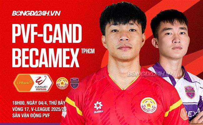 Nhận định PVF-CAND vs Becamex TPHCM (18h00 ngày 4/4): Khúc cua định mệnh