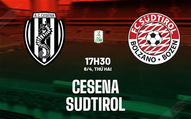 Nhận định bóng đá Cesena vs Sudtirol 17h30 ngày 6/4 (Hạng 2 Italia 2025/26)