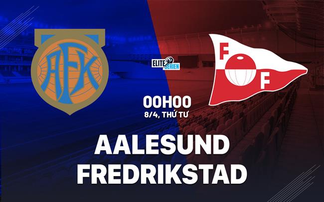 Nhận định bóng đá Aalesund vs Fredrikstad 0h00 ngày 8/4 (VĐQG Na Uy 2026)