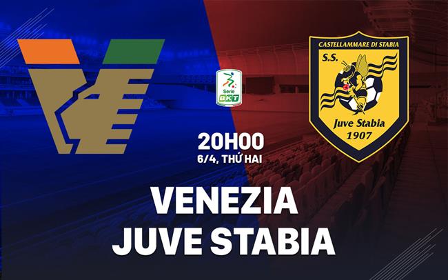 Nhận định bóng đá Venezia vs Juve Stabia 20h00 ngày 6/4 (Hạng 2 Italia 2025/26)