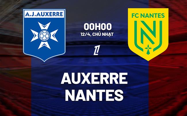 Nhận định bóng đá Auxerre vs Nantes 0h00 ngày 12/4 (Ligue 1 2025/26)