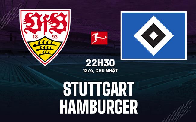Nhận định Stuttgart vs Hamburger SV 22h30 ngày 12/4 (Bundesliga 2025/26)