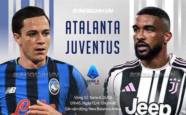 Nhận định Atalanta vs Juventus (01h45 ngày 12/4): Cân tài cân sức