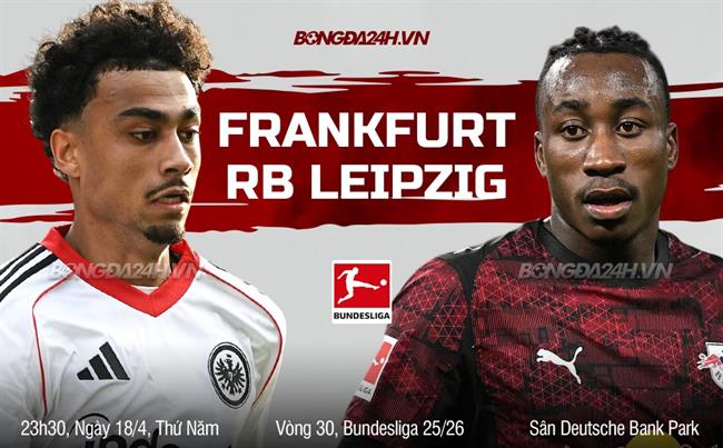 Nhận định Frankfurt vs RB Leipzig 23h30 ngày 18/4 (Bundesliga 2025/26)