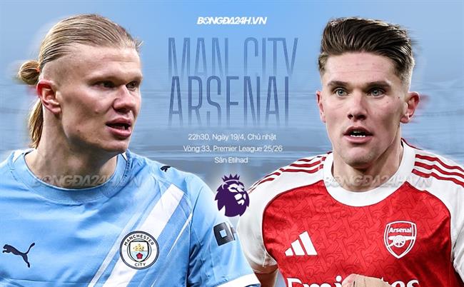 Trực tiếp bóng đá Man City vs Arsenal 22h30 ngày 19/4 (Ngoại hạng Anh 2025/26)