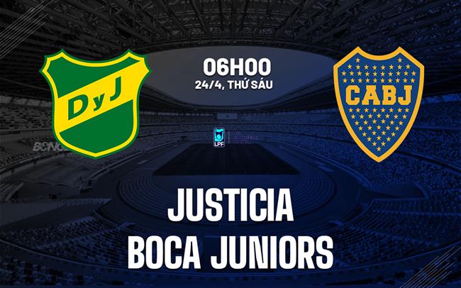 Nhận định bóng đá Justicia vs Boca Juniors 6h00 ngày 24/4 (VĐQG Argentina 2026)
