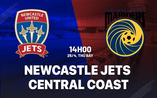 Nhận định Newcastle Jets vs Central Coast Mariners 14h00 ngày 25/4 (VĐQG Hàn Quốc 2026)