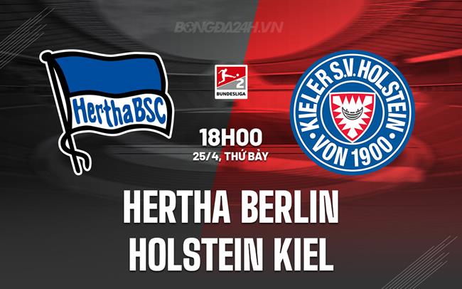 Nhận định Hertha Berlin vs Holstein Kiel 18h00 ngày 25/4 (Hạng 2 Đức 2025/26)