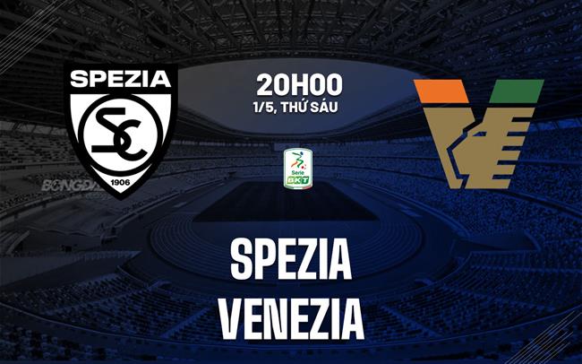 Nhận định bóng đá Spezia vs Venezia 20h00 ngày 1/5 (Hạng 2 Italia 2025/26)