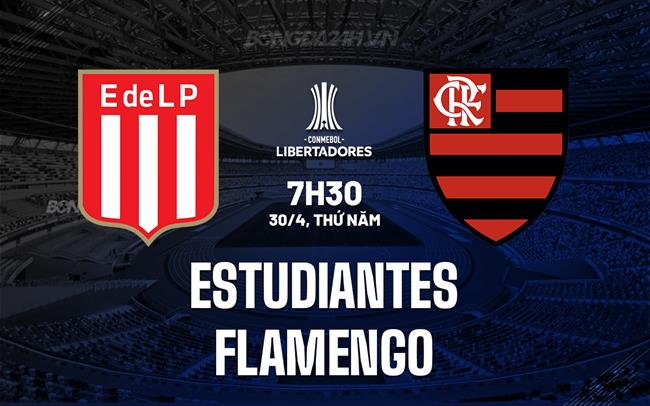Nhận định Estudiantes vs Flamengo 7h30 ngày 30/4 (Copa Libertadores 2026)