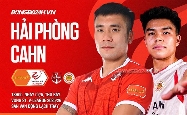 Nhận định Hải Phòng vs CAHN (18h00 ngày 02/5): Thử thách nơi đất Cảng