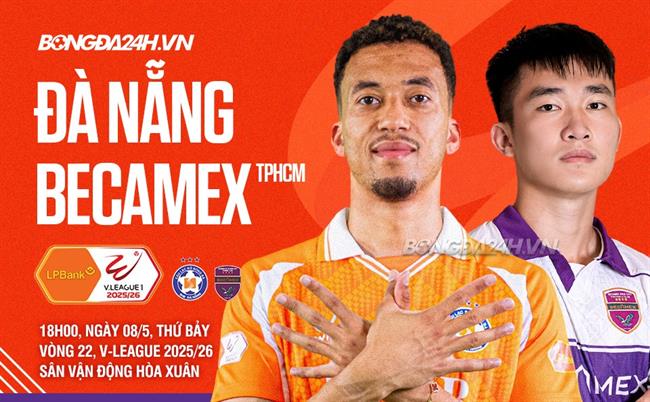 Nhận định SHB Đà Nẵng vs Becamex TPHCM (18h00 ngày 8/5): Thắng để hi vọng