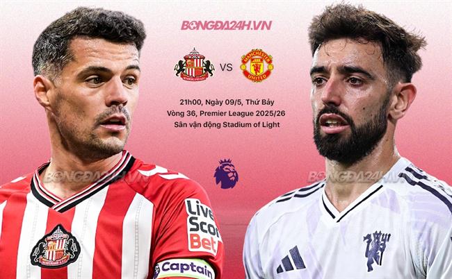 Nhận định Sunderland vs MU (21h00 ngày 9/5): Tiếp đà chiến thắng