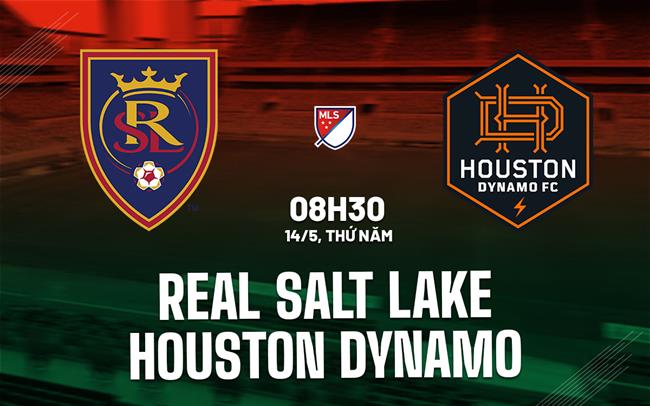 Nhận định Real Salt Lake vs Houston Dynamo 8h30 ngày 14/5 (Nhà nghề Mỹ 2026)