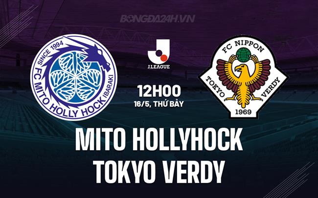 Nhận định Mito Hollyhock vs Tokyo Verdy 12h00 ngày 16/5 (VĐQG Nhật Bản 2026)