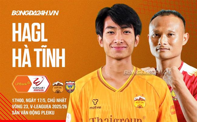 Nhận định HAGL vs Hà Tĩnh (17h00 ngày 17/5): Cuộc đấu của kẻ tám lạng, người nửa cân