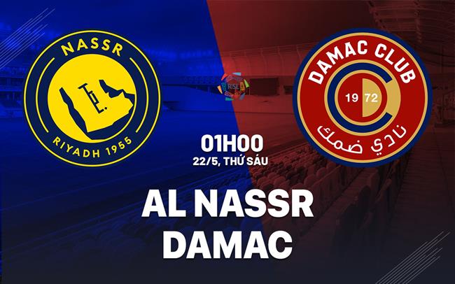 Nhận định bóng đá Al Nassr vs Damac 1h00 ngày 22/5 (VĐQG Saudi Arabia 2025/26)