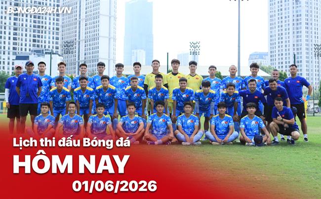 Lịch thi đấu, trực tiếp bóng đá hôm nay 01/06/2026: U19 Việt Nam mở màn giải ĐNÁ