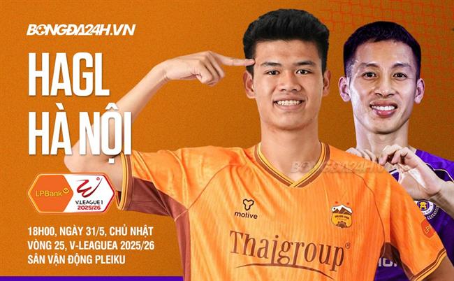 Nhận định HAGL vs Hà Nội (18h00 ngày 31/5): Hi vọng mong manh cho chủ nhà