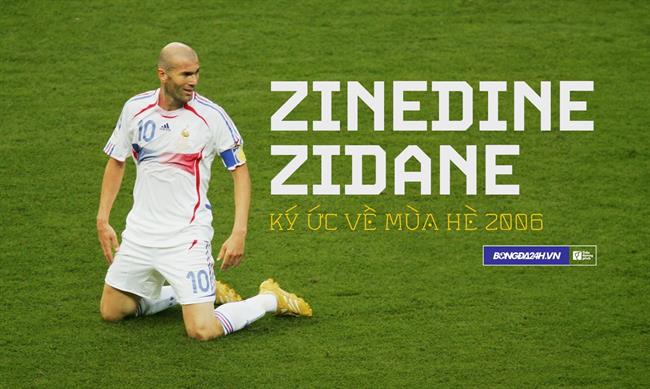 Zinedine Zidane và ký ức về mùa hè 2006