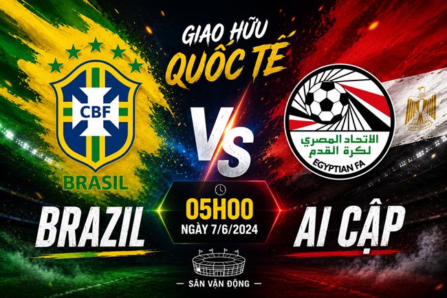 Nhận định Brazil vs Ai Cập 05h00 ngày 7/6 (Giao hữu quốc tế)