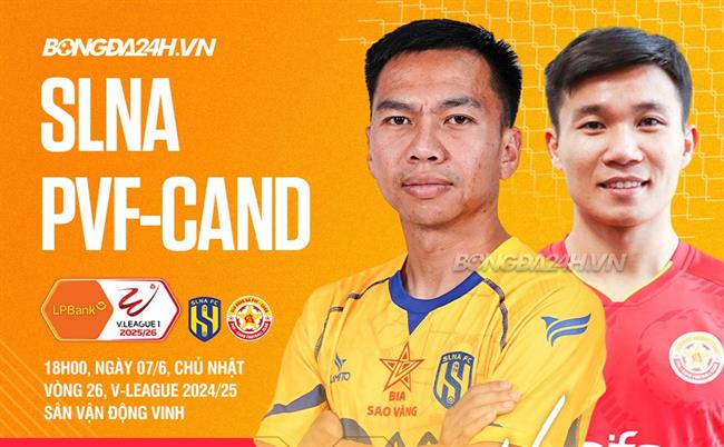Nhận định SLNA vs PVF-CAND (18h00 ngày 7/6): Chủ có đãi khách?