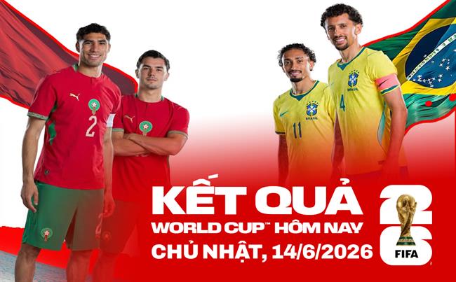 Kết quả bóng đá World Cup hôm nay 14/06: Brazil vs Morocco, Australia vs Thổ Nhĩ Kỳ