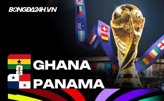Đội hình Ghana vs Panama dự kiến 6h00 ngày 18/06/2026