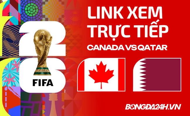 Canada vs Qatar link xem trực tiếp trên VTV hôm nay