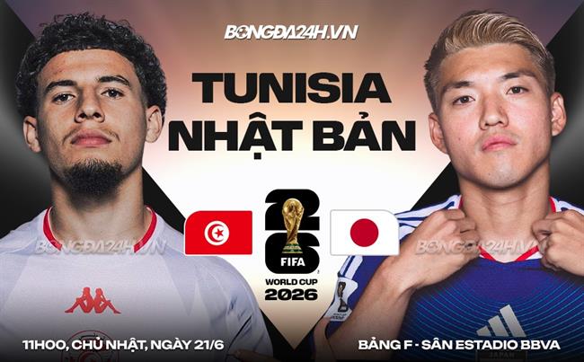 Nhận định Tunisia vs Nhật Bản (11h00 ngày 21/6): Nỗ lực giành 3 điểm