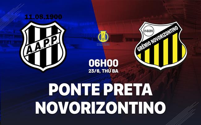 Nhận định Ponte Preta vs Novorizontino 6h00 ngày 23/6 (Hạng 2 Brazil 2026)
