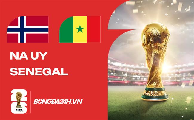 Đội hình Na Uy vs Senegal dự kiến 7h ngày 23/06 World Cup 2026