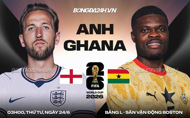 Dự đoán phạt góc trận đấu Anh vs Ghana (3h00 ngày 24/6)