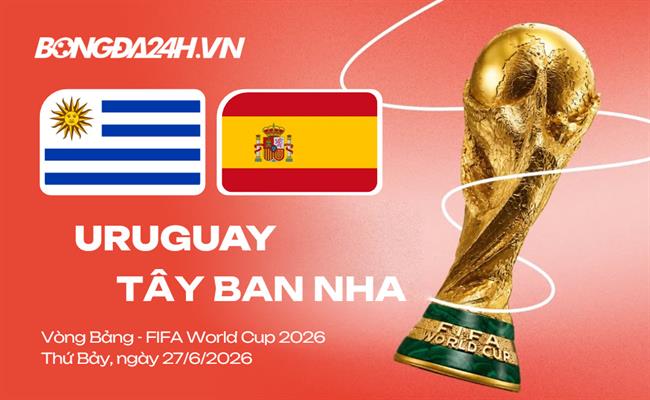 Đội hình Uruguay vs Tây Ban Nha dự kiến lúc 7h ngày 27/06