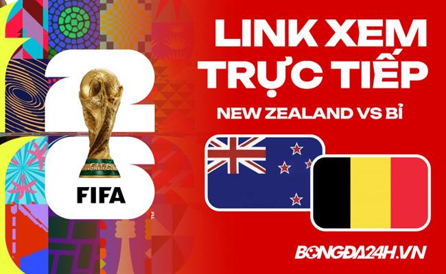 Link xem trực tiếp New Zealand vs Bỉ hôm nay ở đâu?