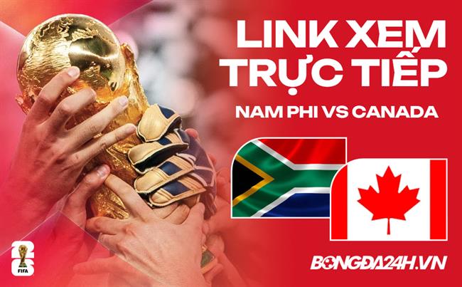 Link xem trực tiếp Nam Phi vs Canada hôm nay trên VTV