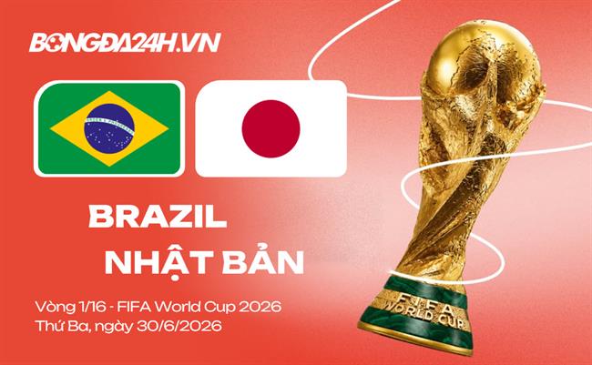 Đội hình Brazil vs Nhật Bản dự kiến 0h ngày 30/06 (World Cup 2026)