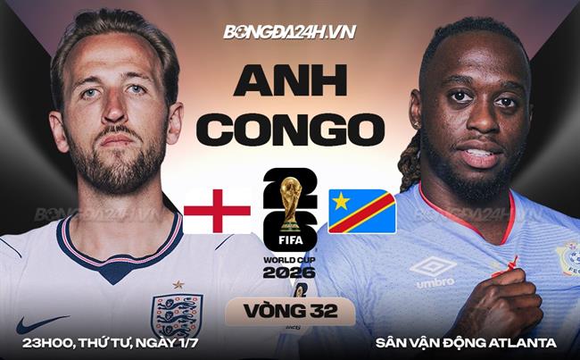 Nhận định Anh vs CHDC Congo (23h00 ngày 1/7): Lầm lũi tiến bước