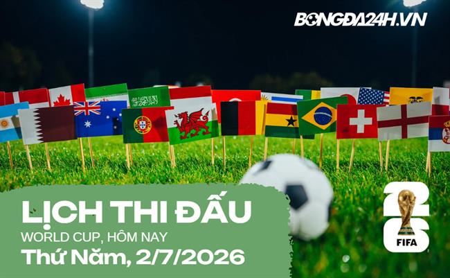 Lịch thi đấu bóng đá hôm nay 02/07: Mỹ vs Bosnia, Tây Ban Nha vs Áo