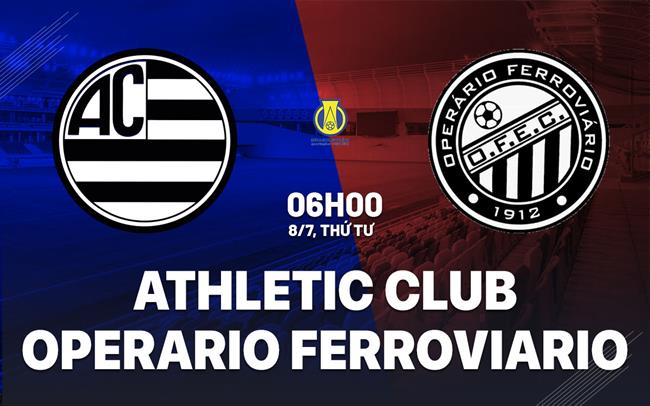 Nhận định Athletic Club vs Operario Ferroviario 6h00 ngày 8/7 (Hạng 2 Brazil 2026)